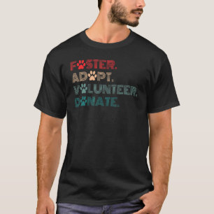Foster adopterar frivillig Donate Rädding Djurskyd T Shirt