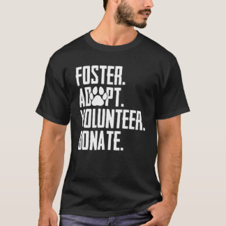 Foster adopterar frivillig Donate Rädding Djurskyd T Shirt