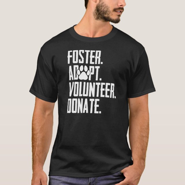 Foster adopterar frivillig Donate Rädding Djurskyd T Shirt (Framsida)