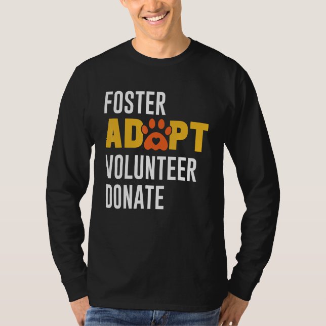 Foster adopterar frivillig Donate Rädding Djurskyd T Shirt (Framsida)