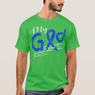 Foster Care Awareness Min Gud är starkare i detta T Shirt