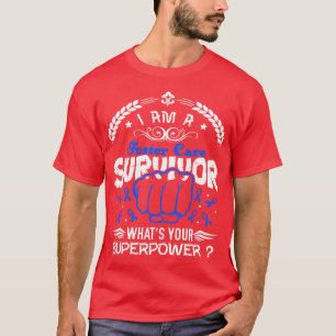 Foster Care Awareness Survivor Whyour Superpow T Shirt