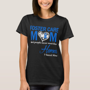 Foster Care-Mamma Jag Uppfostrade Min T Shirt