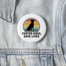 Foster Dogs Save Lives – Vintage Sunset Button Knapp