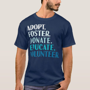 Foster Education Anta en Hund - Rädding och inkaps T Shirt
