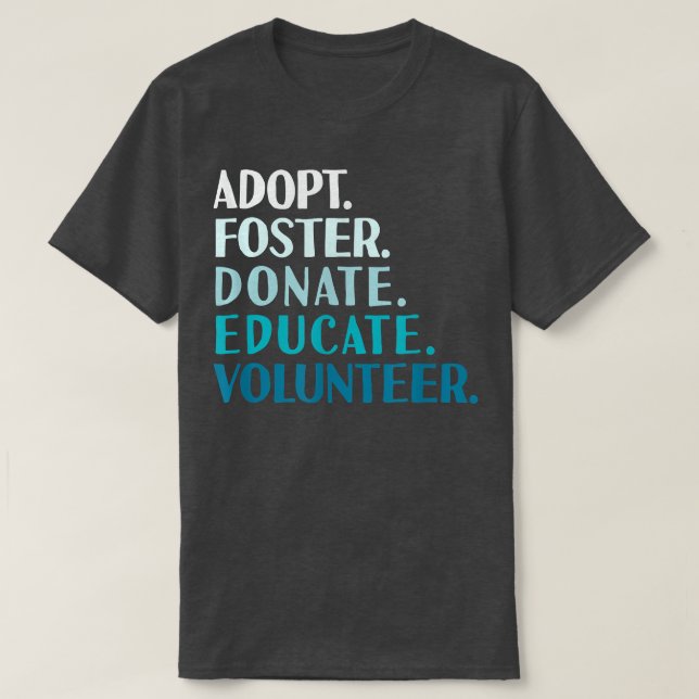 Foster Education Anta en Hund Rädding och Shelter  T Shirt (Design framsida)