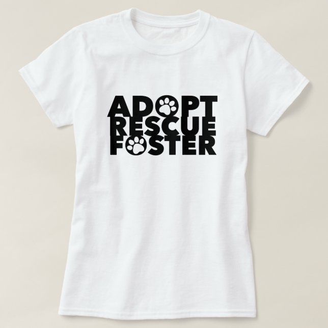 Foster för Pet Adopt Rädding T Shirt (Design framsida)