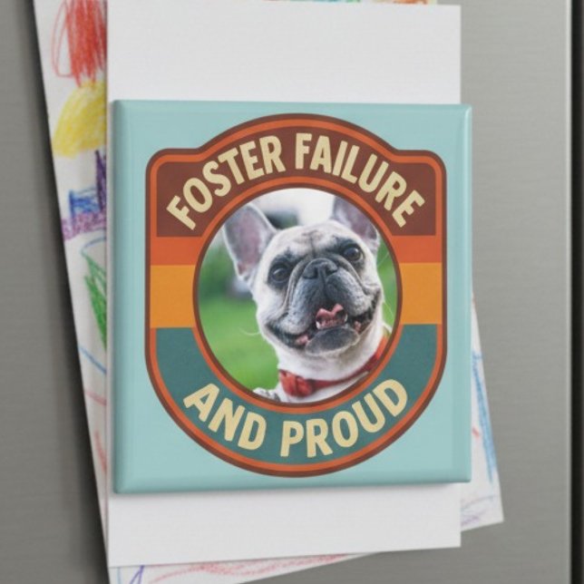 Fosterfel - foto magnet (Pet Foster Failure pet photo magnet)