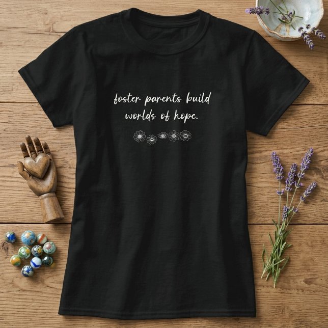 Fosterföräldrar Bygger Hopp Appreciering Design T Shirt (Skapare uppladdad)