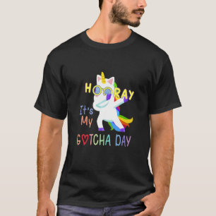 fostra adoptionsgåvor Hooray Det är min Gotcha T Shirt