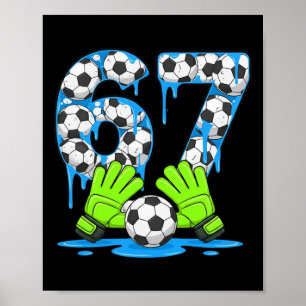 Fotboll 67 Six Seven Gen Alpha Meme Dropp 67 Glass Poster