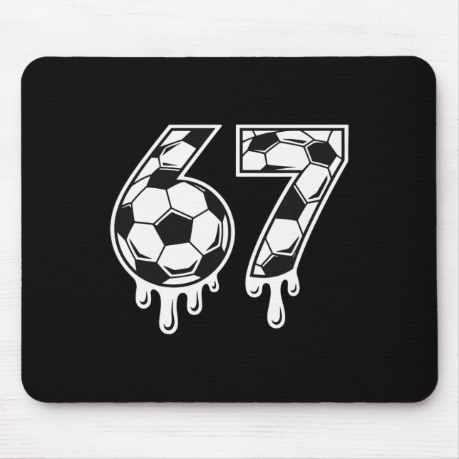 Fotboll 67 Six Seven Rolig Gen Alpha Meme Drip _7  Musmatta (Framsidan)