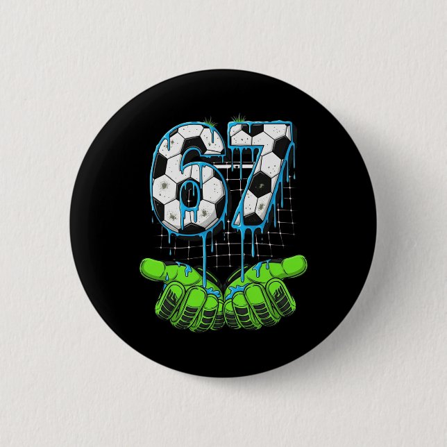 Fotboll 67 Six Seven Rollig Gen Alpha Meme Drip  Knapp (Framsida)