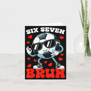 Fotboll Alla hjärtans dag Sex Sju 6 7 Bruh Roliga  Kort