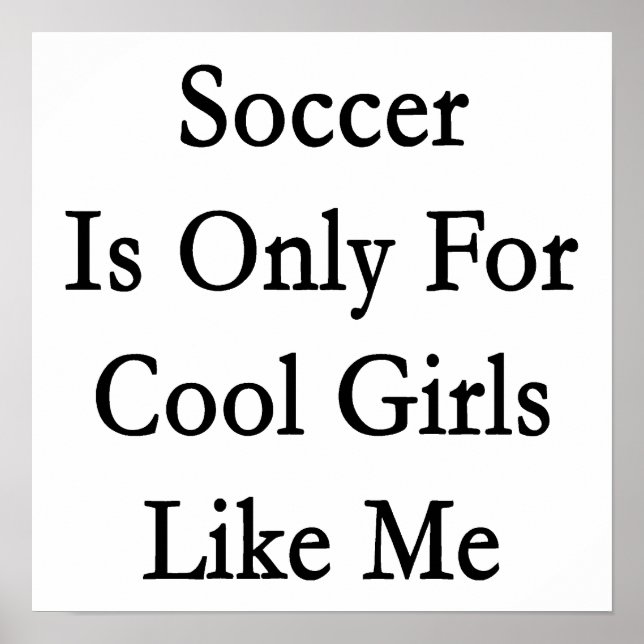 Fotboll är bara för Coolor som jag Poster (Framsidan)