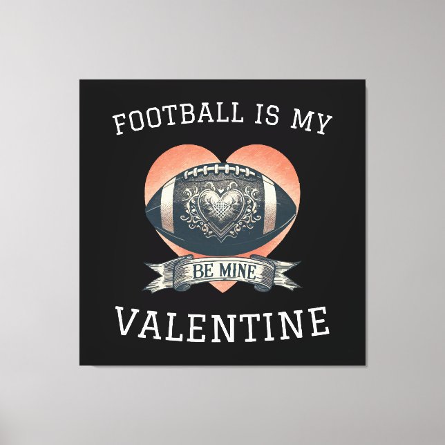 Fotboll är min valentin canvastryck (Framsida)