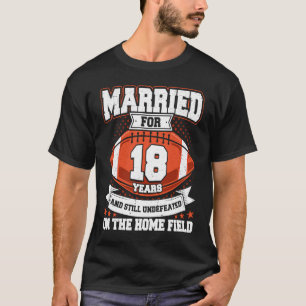 Fotboll Bröllop 18 år, gift utan nederlag på Ho T Shirt