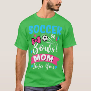 Fotboll eller Bows Mamma Kärlek du Gender Visa Bab T Shirt