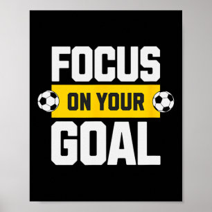 Fotboll Fokusera På Ditt Mål Tränare Spelare Fotbo Poster