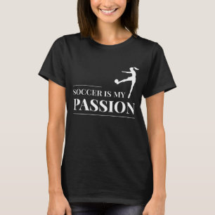 Fotboll för mina passionerade kvinnor t shirt