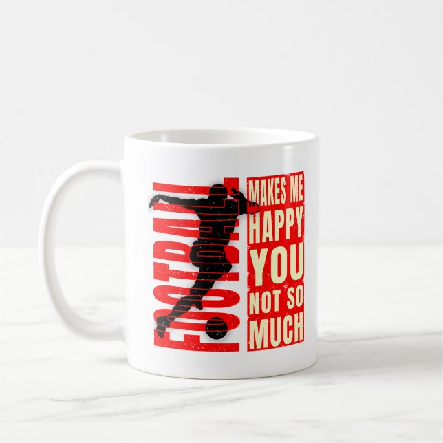 Fotboll Gör Mig Glad Du Inte Så Mycket Kaffemugg (Vänster)