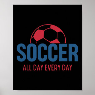 Fotboll hela dagen varje dag fan träning fotboll p poster