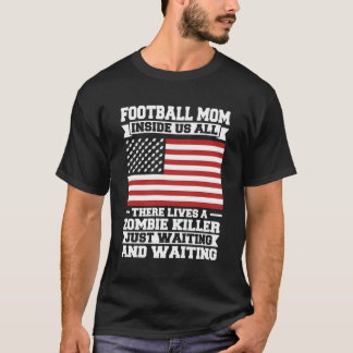 Fotboll Mamma insida av oss alla där lever en Zomb T Shirt