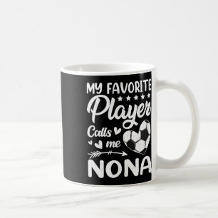 Fotboll Min Favoritspelare Kallar Mig Nona Kaffemugg