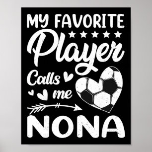 Fotboll Min Favoritspelare Kallar Mig Nona Poster
