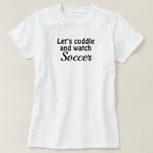 Fotboll n' Cuddle T-Shirt