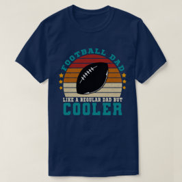 Fotboll Pappa som en vanlig Pappa men kolare T Shirt