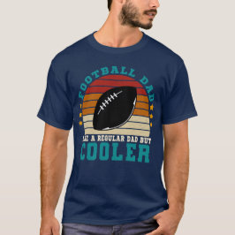 Fotboll Pappa som en vanlig Pappa men kolare T Shirt