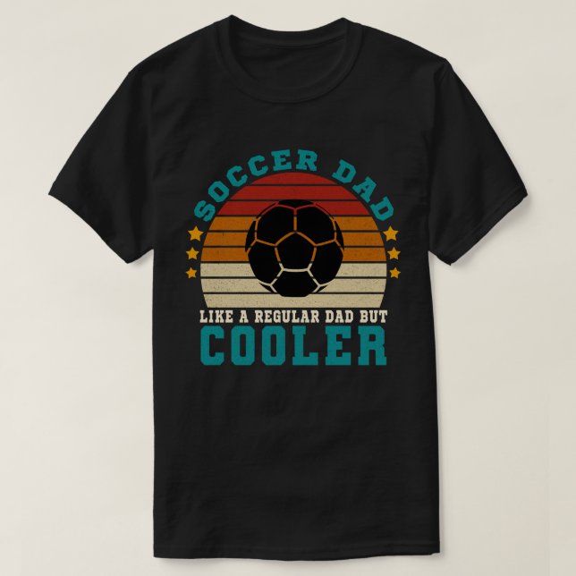 Fotboll Pappa som en vanlig Pappa men koler T Shirt (Design framsida)