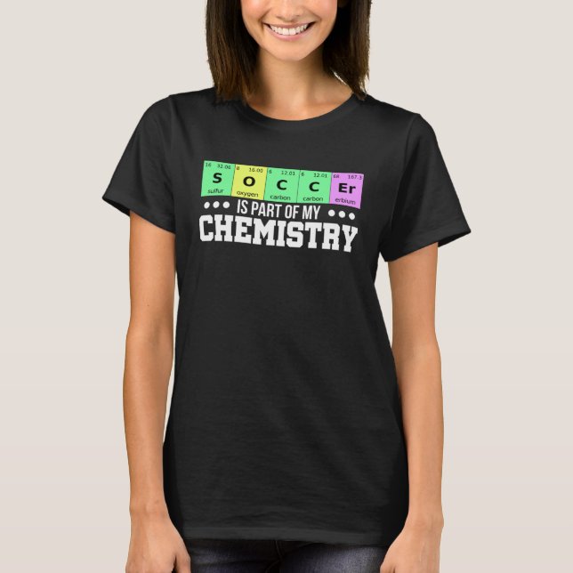 Fotboll Periodiska Systemet  Fotboll är Min Kemi T Shirt (Framsida)