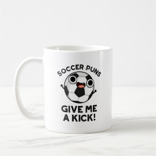 Fotboll Puns Ge Me a Kick Funny Sports Pun Kaffemugg