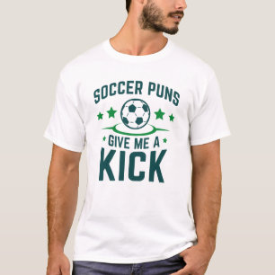Fotboll Puns Ge Me A Kick T Shirt