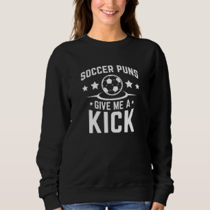 Fotboll Puns Ge Me A Kick T Shirt