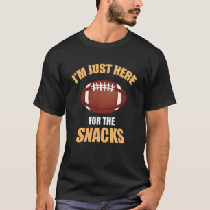 Fotboll Sarcasm skämtar jag bara är här för snack T Shirt