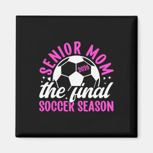 Fotboll Senior Mamma 2026 Den Sista Fotbollssäsong Magnet