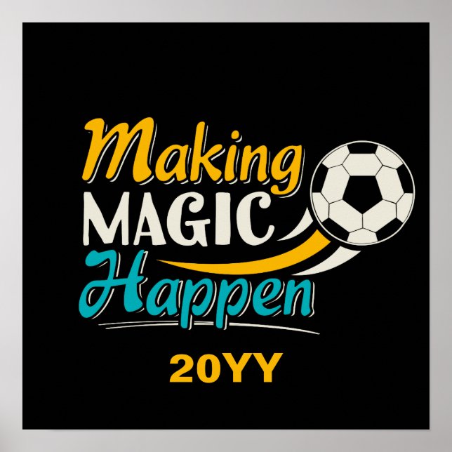 Fotboll Skapar magic Happen Poster (Framsidan)