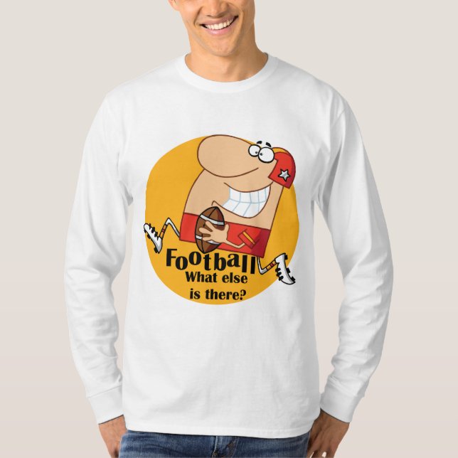 Fotboll vad annat T-tröja och gåvor Tee Shirt (Framsida)