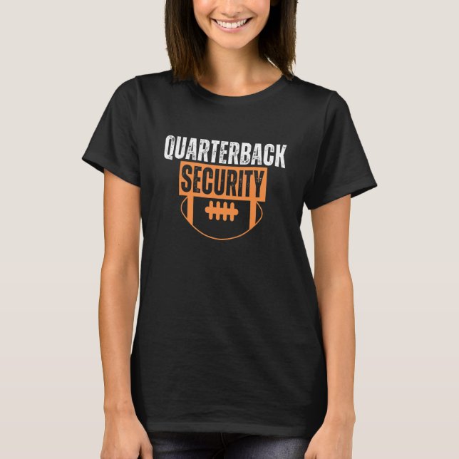 Fotbolloffensiv linje Lineman Quarterback Securi T Shirt (Framsida)