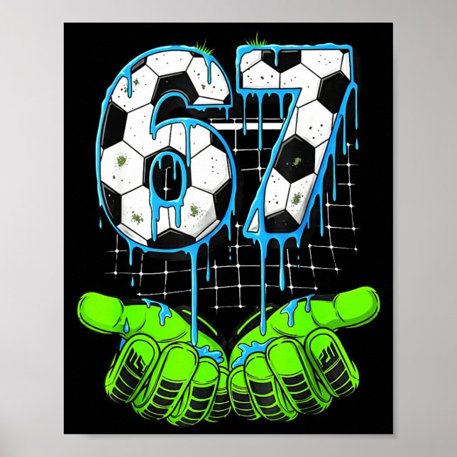 Fotbollsdräpp 67 Six Seven Roligt Gen Alpha Meme 6 Poster (Framsidan)