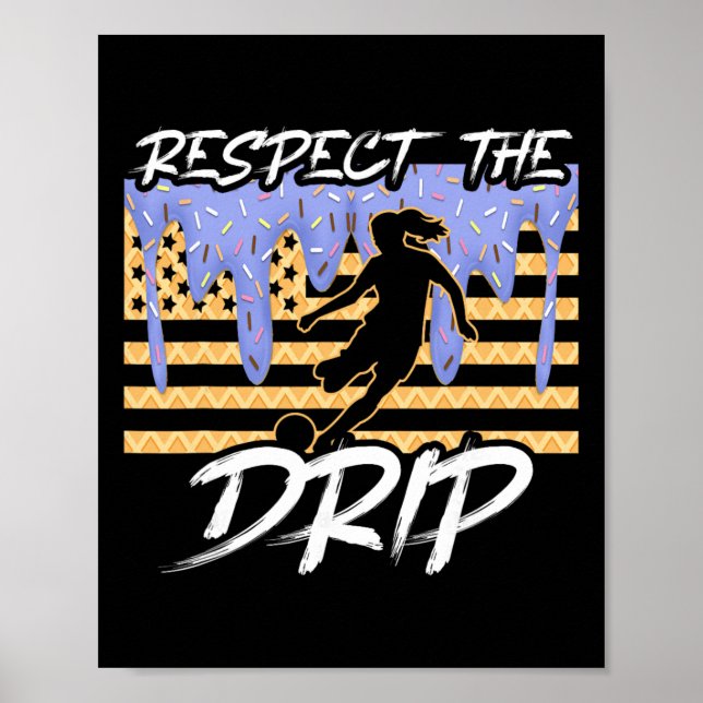 Fotbollsdroppar Flickor som droppar glass Respekt  Poster (Framsidan)