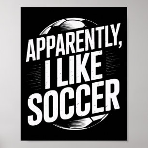 Fotbollsfans Tydligen Gillar Jag Fotboll Fotbollsl Poster