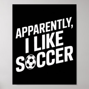 Fotbollsfans Tydligen Gillar Jag Fotboll Fotbollsm Poster