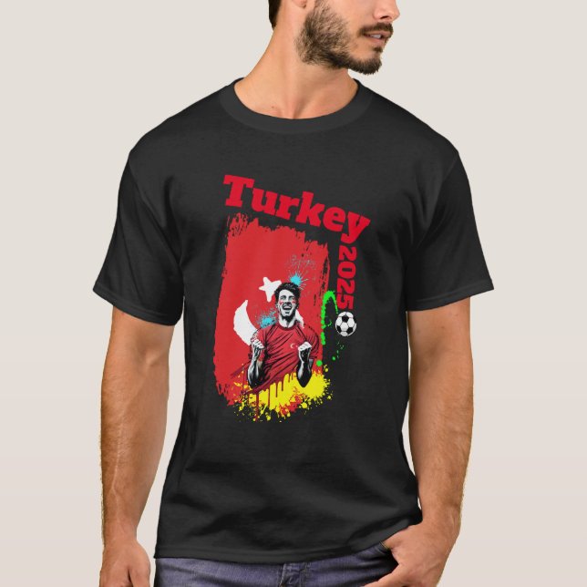 Fotbollsmålet Firande Turkiet Flagga 2025 T Shirt (Framsida)