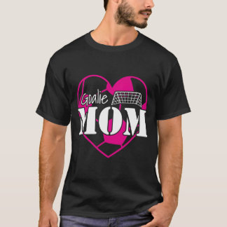 Fotbollsmålvakt Fotboll Mamma Idrott Föräldrar T Shirt
