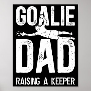Fotbollsmålvakt Pappa Uppfostrar En Fotbollsmålvak Poster