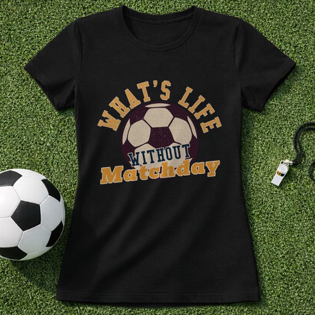 Fotbollsmatchens Liv Retro Citat T Shirt (Skapare uppladdad)